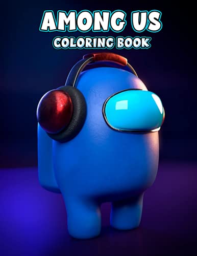 Among Us Coloring Book: Perfect Coloring Book For Adults and Kids With ...