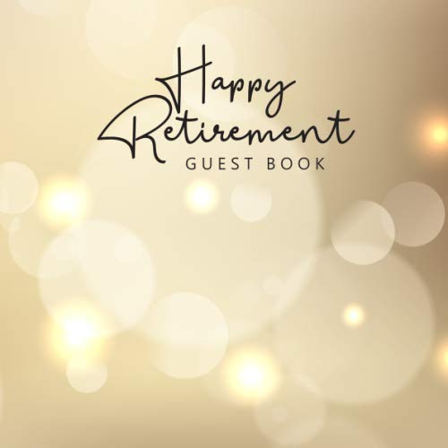 Happy Retirement Guest Book For Thoughts & Wishes With Address, Phone Or Email Line. Keepsake