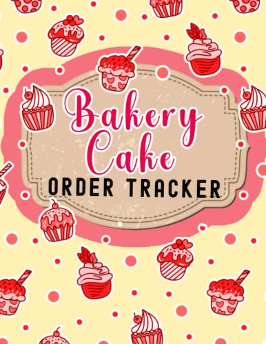 Bakery Cake Order Tracker: order book bakery planner, bakery order form ...