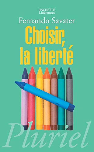 Choisir la liberté by Fernando Savater | Goodreads