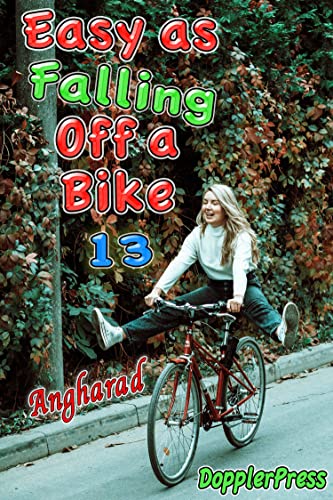 Easy As Falling Off A Bike 13