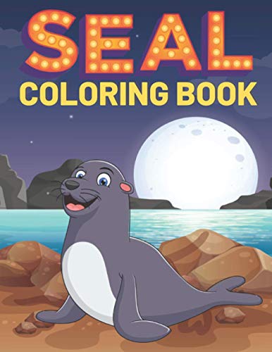 Seal Coloring Book: This Amazing Seal Stress Less Relaxation Coloring Pages Draw Coloring Seal ...