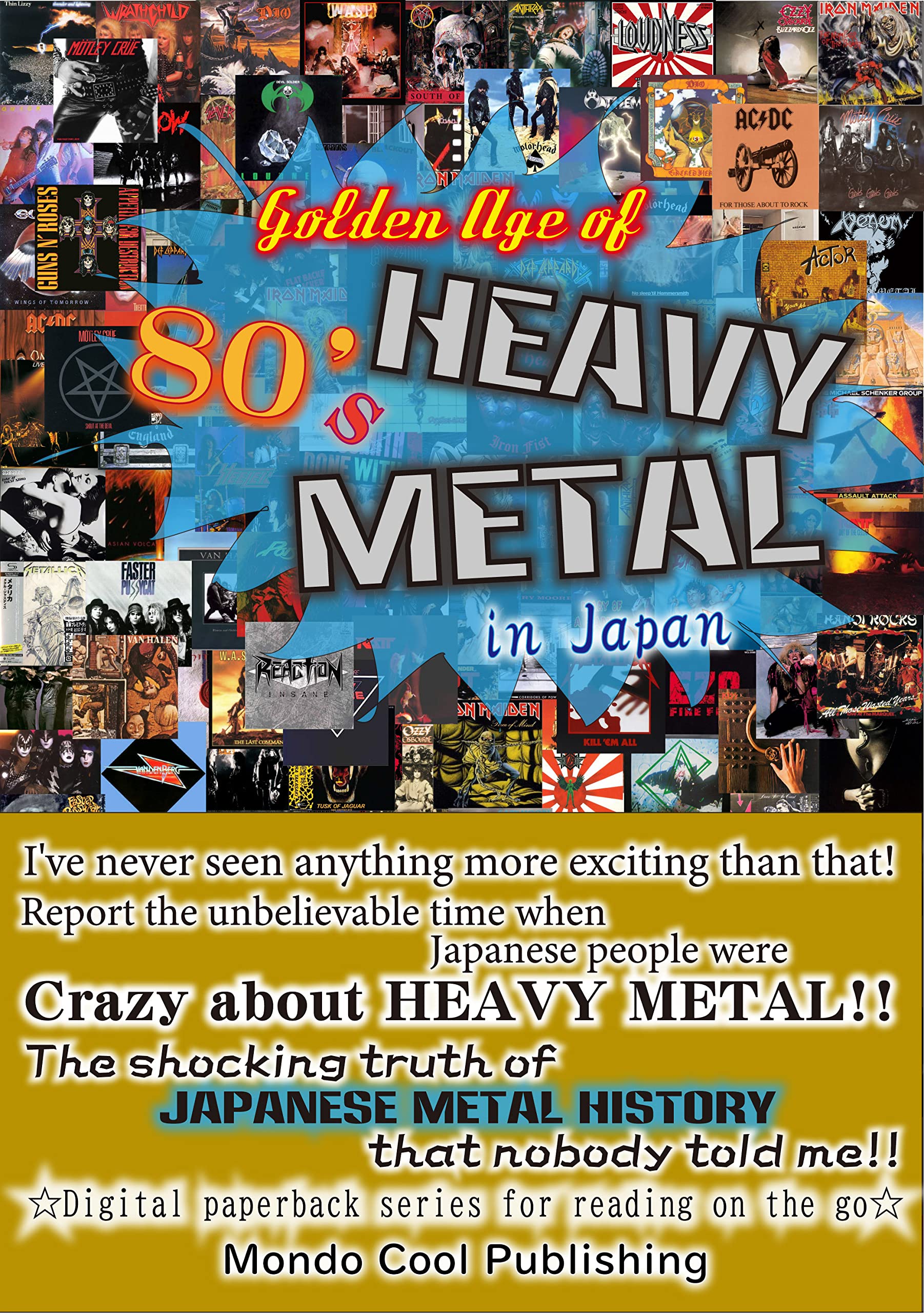 Golden Age of 80's Heavy Metal in Japan (☆Digital paperback series for