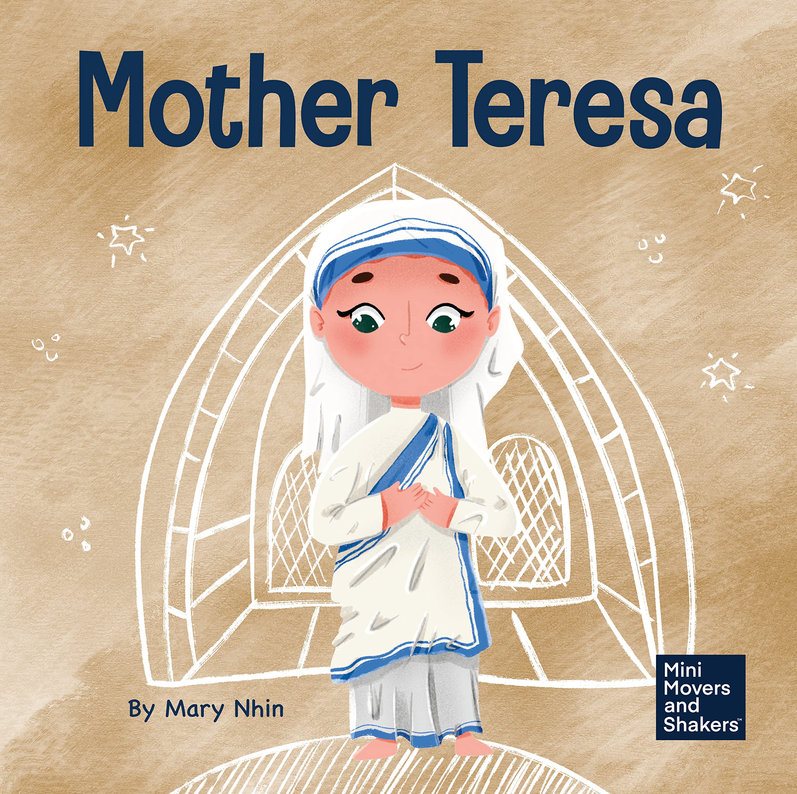 Mother Teresa: A Kid’s Book About Loving Others Through Service