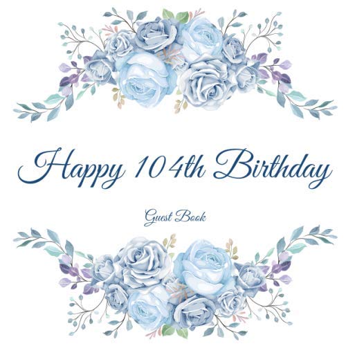Happy 104th Birthday Guest Book Birthday Wishes Keepsake Gift