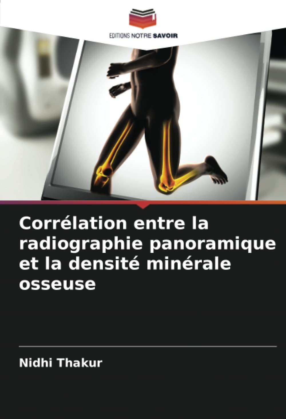 Corrélation entre la radiographie panoramique et la densité minérale osseuse by Nidhi Thakur