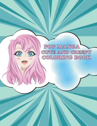 Pop Manga Coloring Book: Pop Manga Cute and Creepy Coloring Book by ...