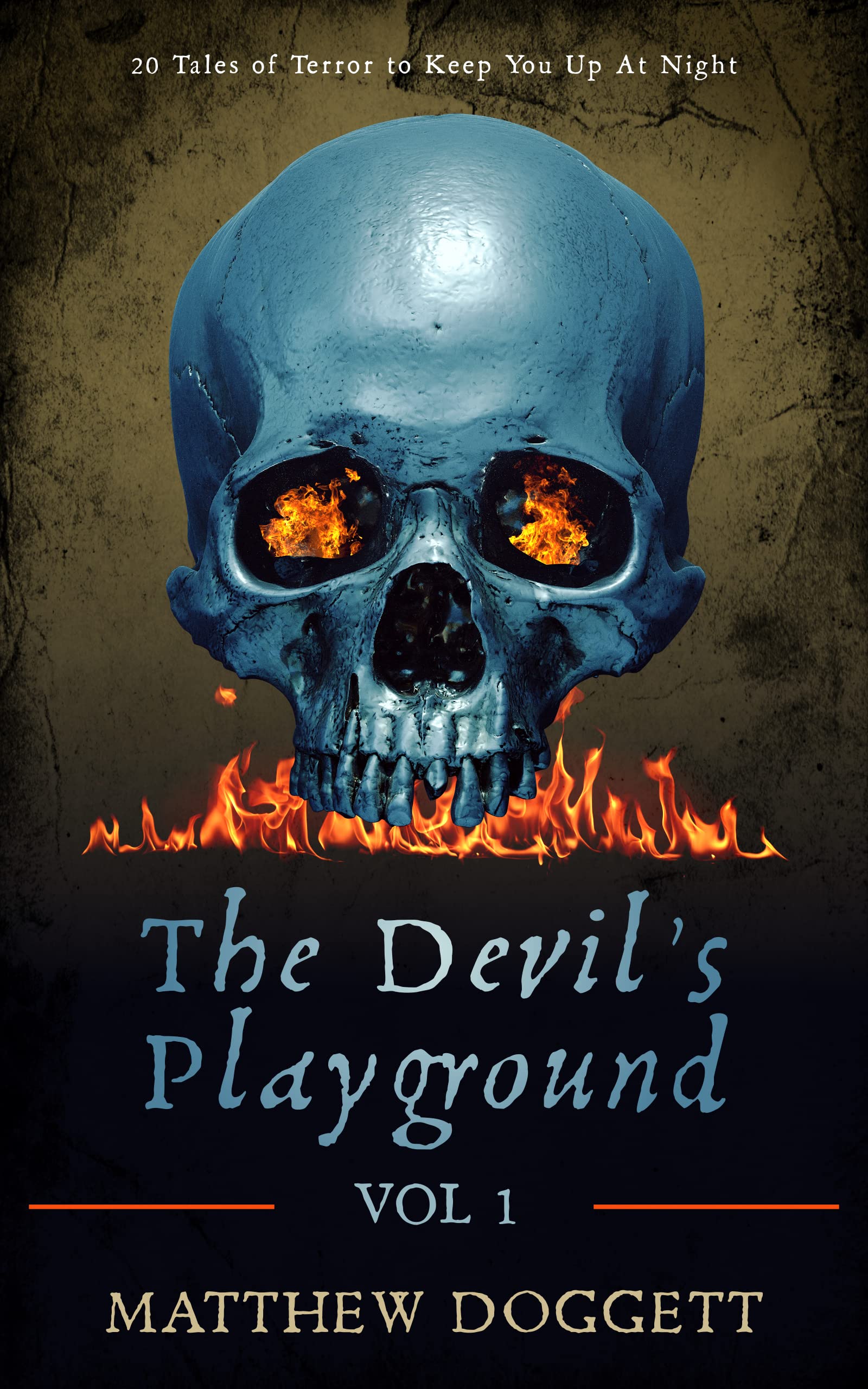 The Devil's Playground, Vol. 1: 20 Tales of Terror to Keep You Up At Night