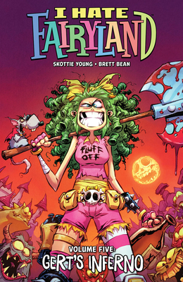 I Hate Fairyland, Vol. 5: Gert's Inferno