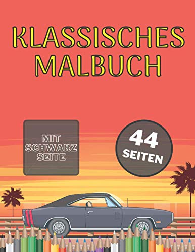 Klassisches Malbuch: Auto für Kinder und Erwachsene by Maximilian