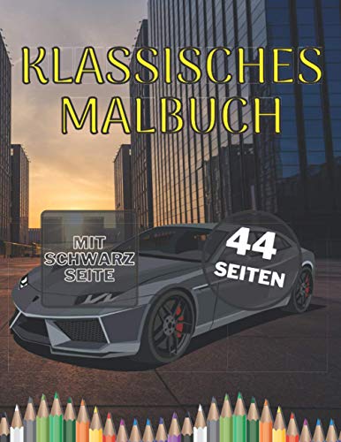 Klassisches Malbuch: Auto für Kinder und Erwachsene by Maximilian