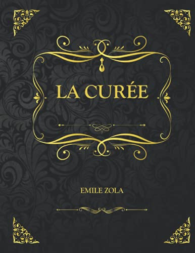 La Curée: Edition Collector - Emile Zola - Les Rougon-Macquart, tome 2 ...
