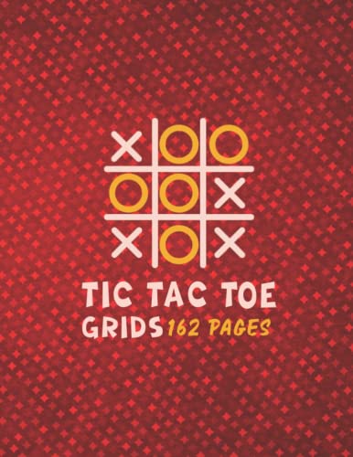 Tic Tac Toe Grids 162 pages: tic tac toe notebook 162 Game Sheets with ...