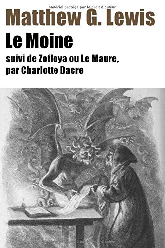 Le Moine de Lewis, suivi de Zofloya ou Le Maure, par Charlotte Dacre by