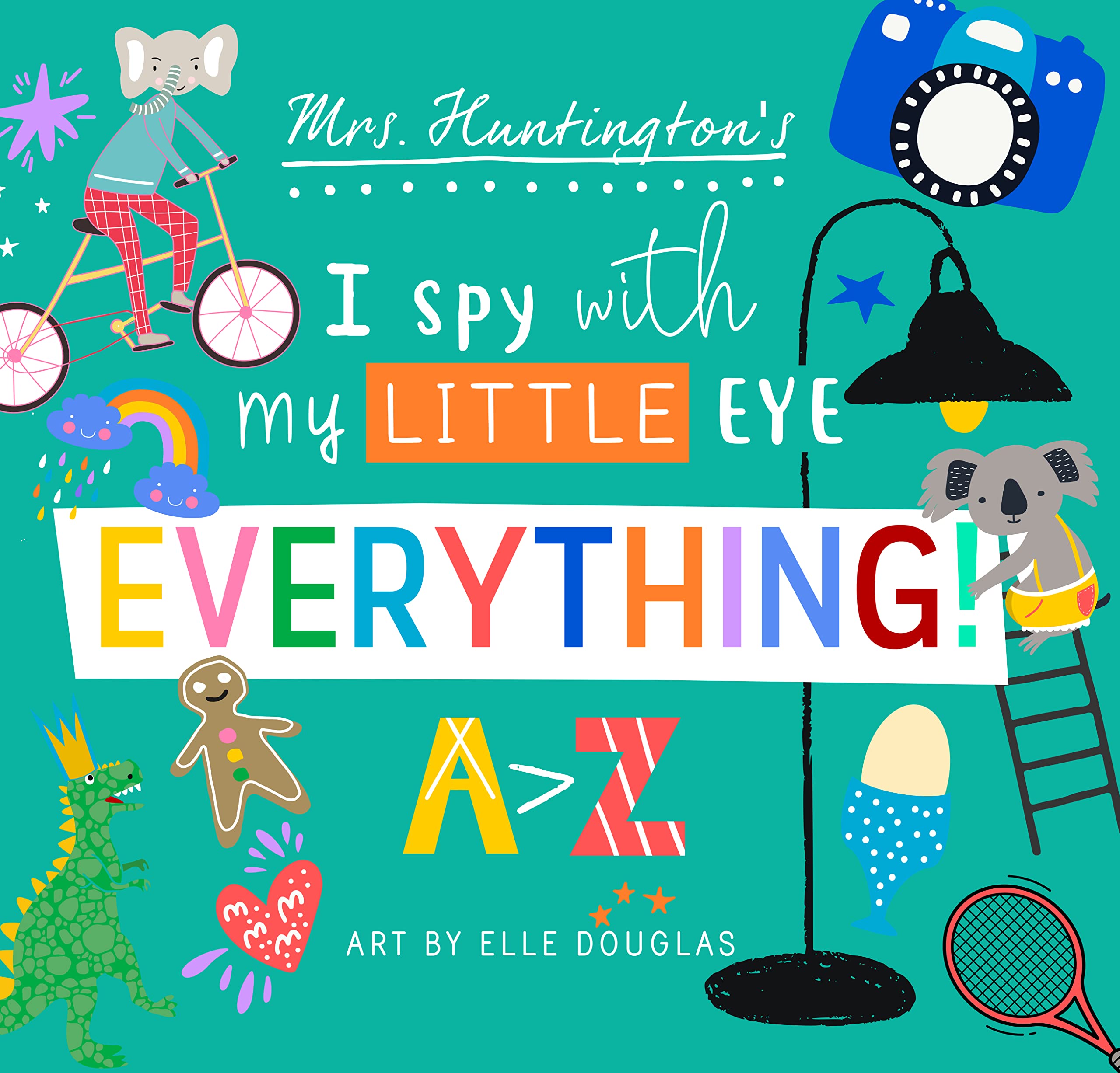 I Spy With My Little Eye Everything! Mrs. Huntington's Fun Way to