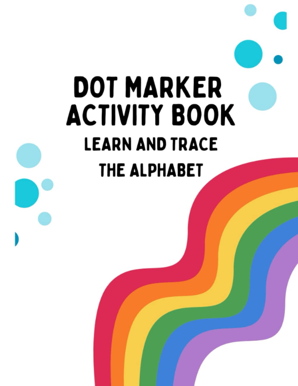 Dot Marker Alphabet Activity Book By Braxton Family Books LLC Goodreads