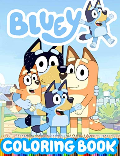 Bluey Coloring Book: Exclusive and New Edition Bluey Coloring Book For ...