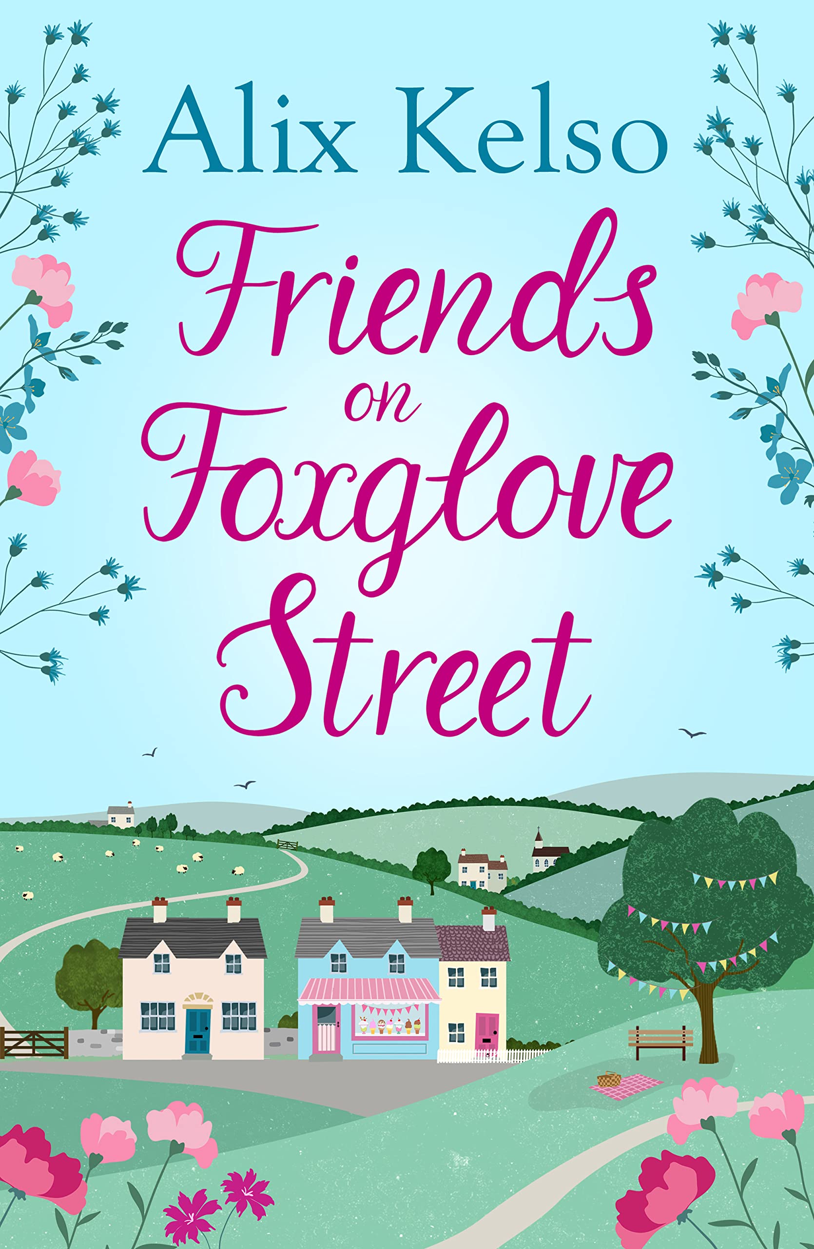 Friends on Foxglove Street: A heartwarming and uplifting summer romance