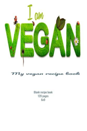 My Vegan recipe book: Blank recipe book 120 pages 6x9 by ibd books