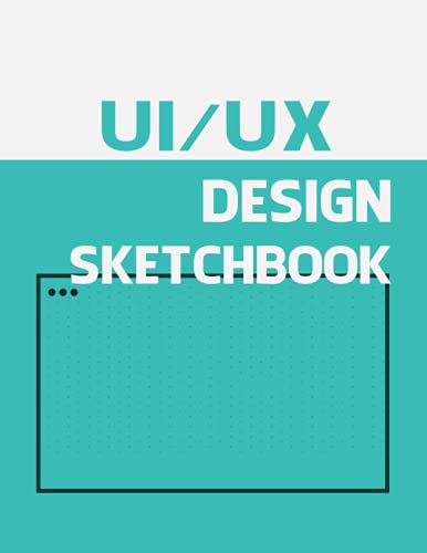 UI/UX Design Sketchbook: User Experience & Interface Designer ...