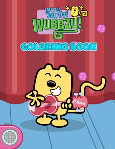 Wow! Wow! Wubbzy! Coloring Book: A Fabulous Coloring Book For Fans of
