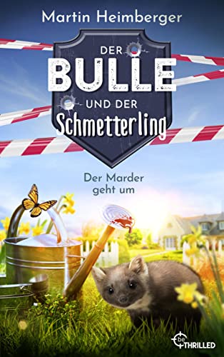 Der Bulle und der Schmetterling - Der Marder geht um: Krimi - Folge 2 (Tierische Ermittlungen)