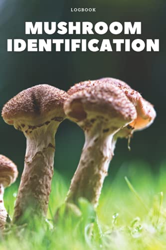Mushroom Identification Logbook: A guided record book for the wild