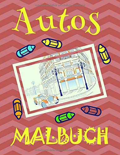 Malbuch Autos : Einfaches Malbuch für Kinder von 4-10 Jahren! (Malbuch