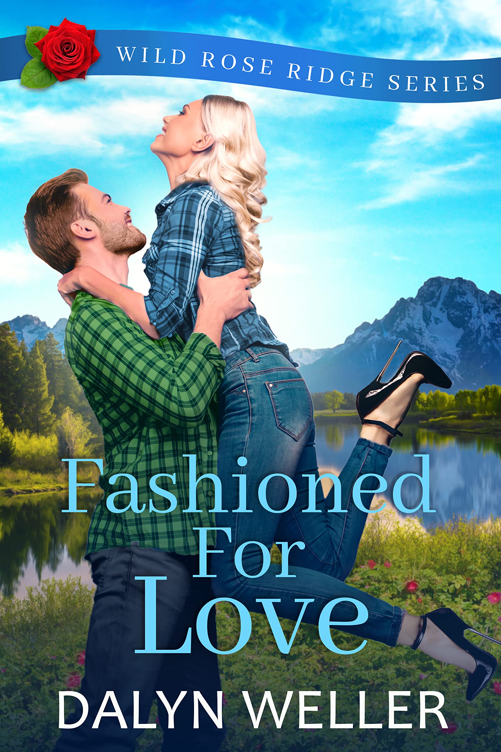 Fashioned For Love: Wild Rose Ridge Series Book