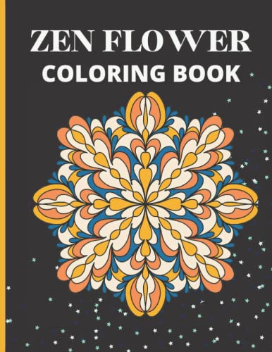 ZEN FLOWER COLORING BOOK: 90 Beautiful Flower Designs for Adults in an