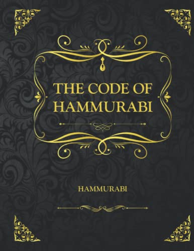 The Code of Hammurabi: Collector's Edition - Hammurabi by Hammurabi ...