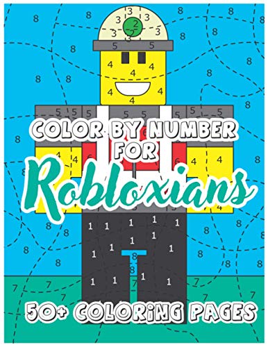 Color by Number for Robloxians: 50+ Coloring Pages, Improve ...