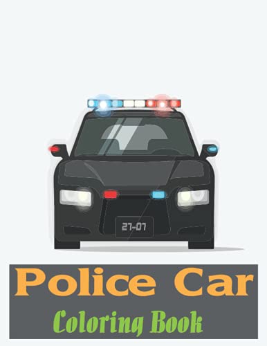 Police Car Coloring Book: Cars Coloring Books by Rakib Hosain | Goodreads