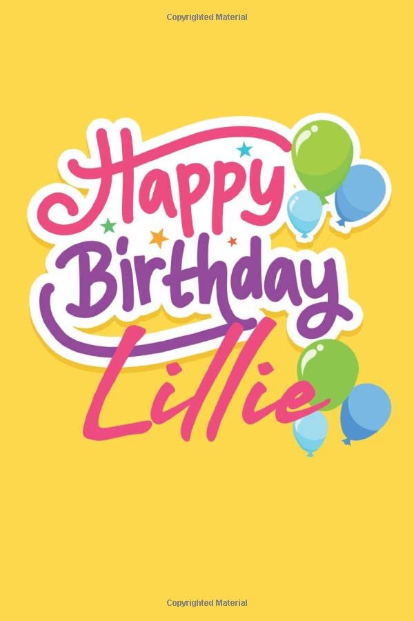 Happy Birthday Lillie: Birthday Journal Gift | Customized | Happy