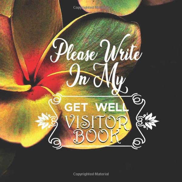 Please write in my Get Well Visitor Book Visitor record for Dementia