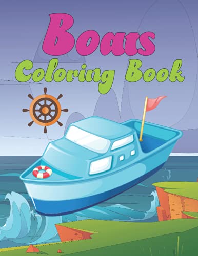 Boats Coloring Book: Boat Coloring Book Coloring Book for Kids, For ...