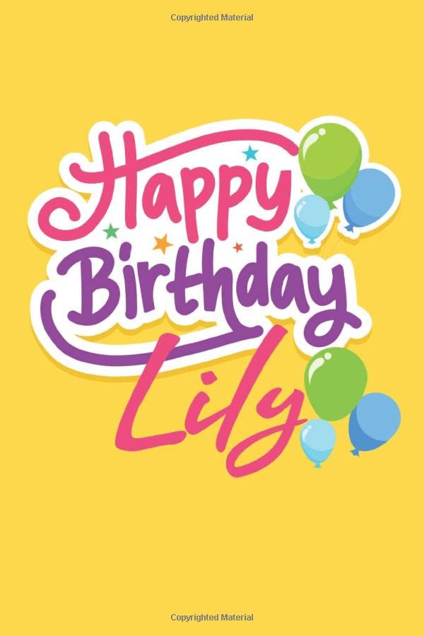 Happy Birthday Lily: Birthday Journal Gift | Customized | Happy