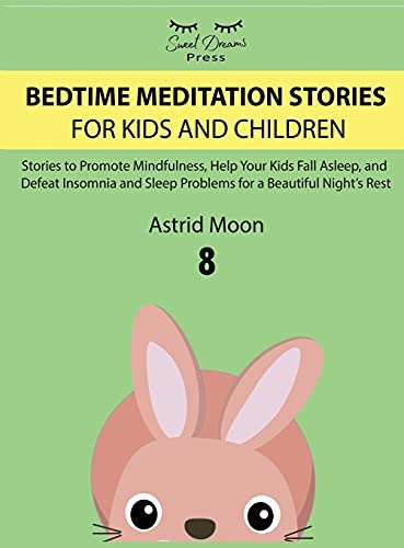 Bedtime Meditation Stories for Kids and Children 8 by Astrid Moon ...