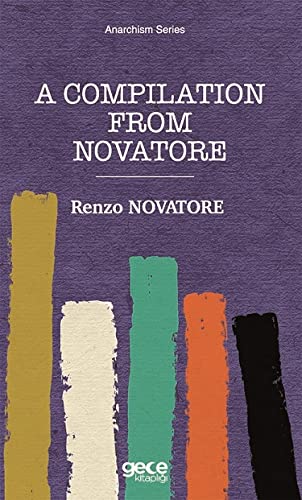 A Compilation From Novatore by Renzo Novatore | Goodreads