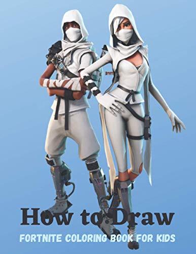How to Draw Fortnite: Fortnite Coloring Book for Kids | Great Gifts For ...