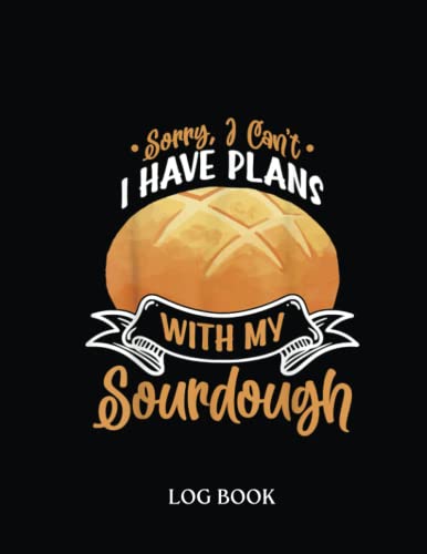 Recipe LogBook: Sourdough Bread Starter Recipes Baking Rolls Beginner ...