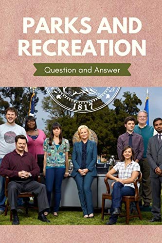 Parks and Recreation: Question and Answer: Parks and Recreation Quiz ...