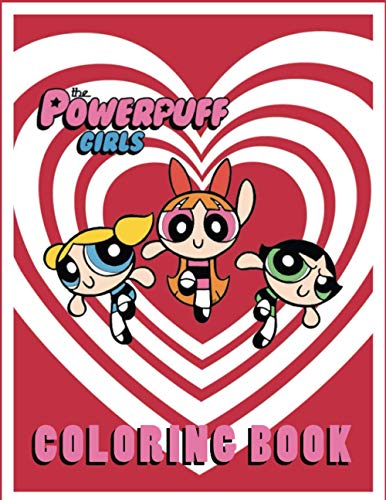 Powerpuff girls coloring book: Coloring Book for Kids and Adults | 50 ...