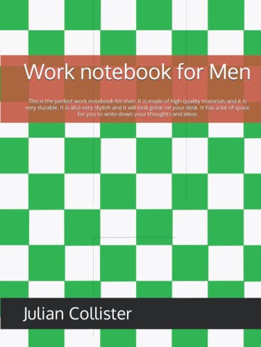 Work notebook for Men: This is the perfect work notebook for men. It is ...