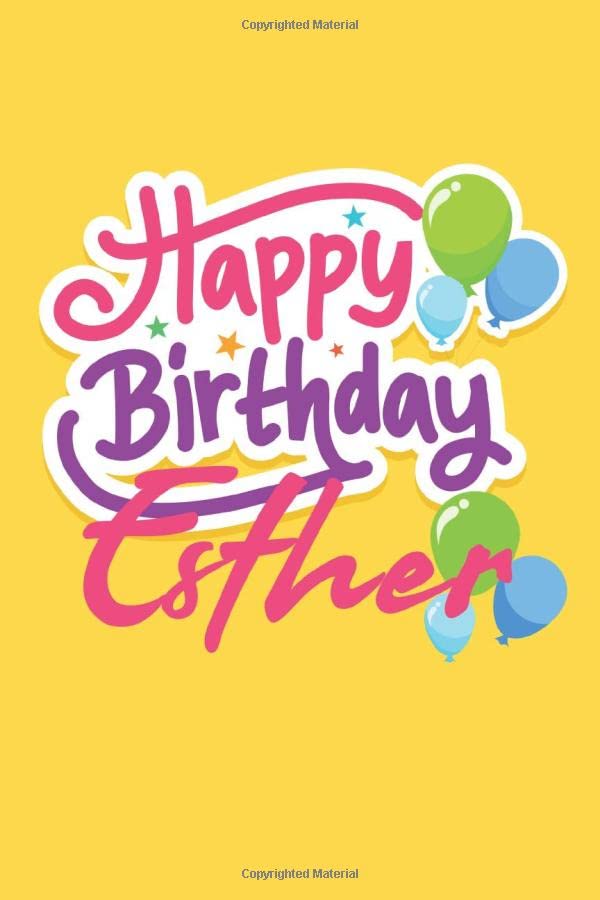 Happy Birthday Esther: Birthday Journal Gift | Customized | Happy