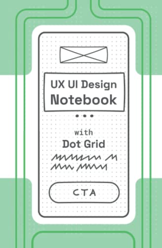 UX UI Design Notebook: Handy Sized Dot Grid Notebook for Drawing ... image.
