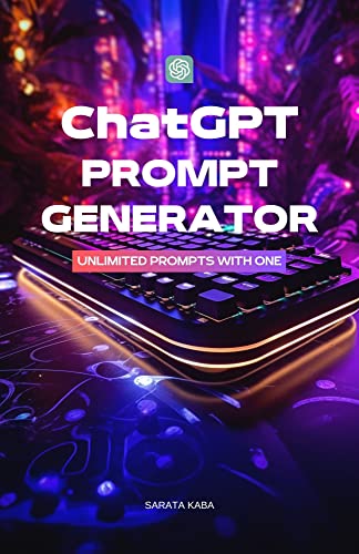 ChatGPT PROMPT GENERATOR: Unlimited Prompts with ONE by Sarata Kaba ...