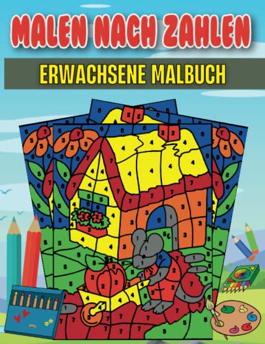 Malen nach Zahlen Erwachsene Malbuch: Malen nach Zahlen Landschaft