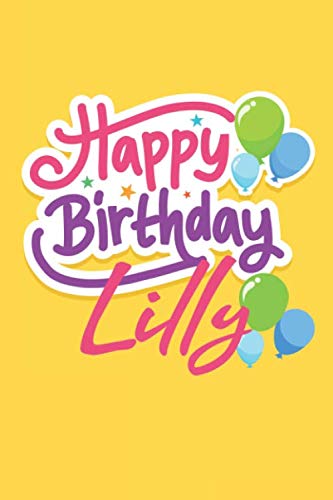 Happy Birthday Lilly: Birthday Journal Gift | Customized | Happy ...