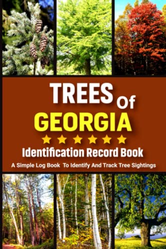 Trees of Georgia Identification Record Book: Common Trees Identify ...